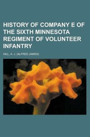 Cover of History of Company E of the Sixth Minnesota Regiment of Volunteer Infantry