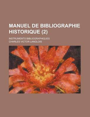 Book cover for Manuel de Bibliographie Historique; Instruments Bibliographiques (2)
