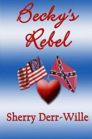 Cover of Becky's Rebel