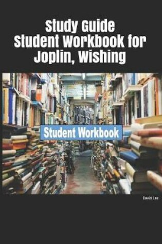 Cover of Study Guide Student Workbook for Joplin, Wishing