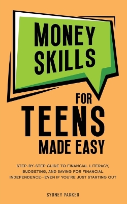 Book cover for Money Skills for Teens Made Easy