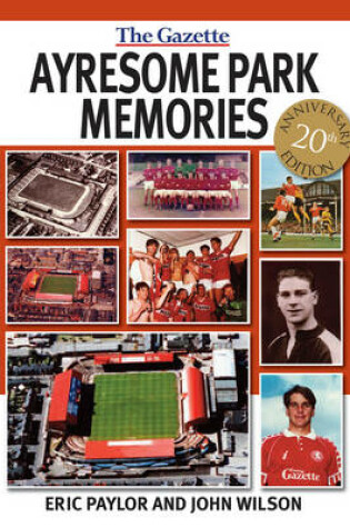 Cover of Ayresome Park Memories