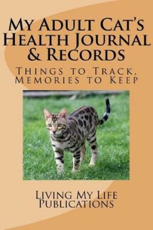 Cover of My Adult Cat's Health Journal & Records