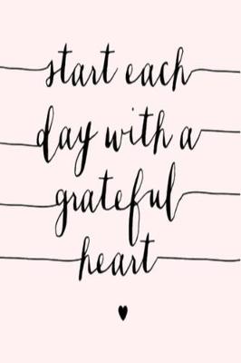Cover of start each day with a grateful heart