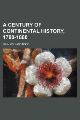 Cover of A Century of Continental History, 1780-1880