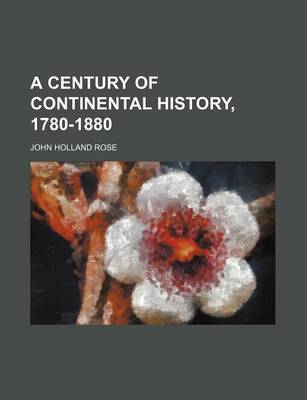 Book cover for A Century of Continental History, 1780-1880