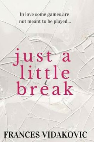 Cover of Just A Little Break