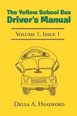 Cover of The Yellow School Bus Driver's Manual