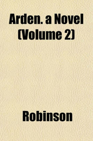 Cover of Arden. a Novel (Volume 2)