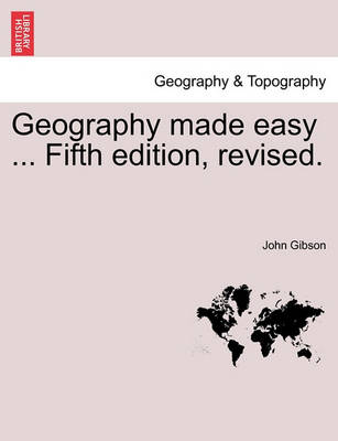 Book cover for Geography Made Easy ... Fifth Edition, Revised.