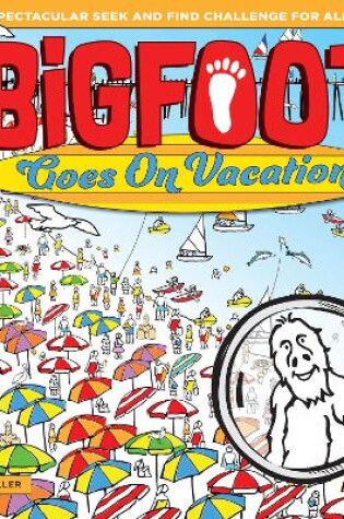 Cover of BigFoot Goes on Vacation