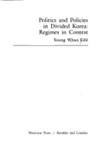 Cover of Politics And Policies In Divided Korea