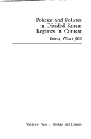 Book cover for Politics And Policies In Divided Korea