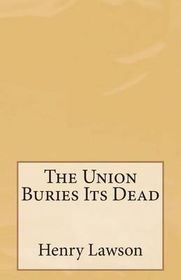 Book cover for The Union Buries Its Dead