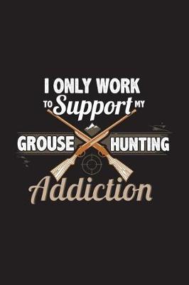 Book cover for Grouse Hunting Addiction