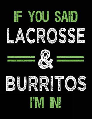 Book cover for If You Said Lacrosse & Burritos I'm In