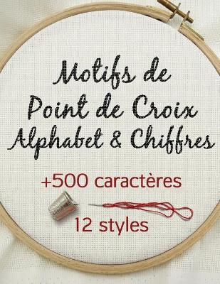 Book cover for Motifs de Point de Croix Alphabet & Chiffres