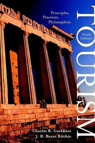 Cover of Tourism: Principles, Practices, Philosophies