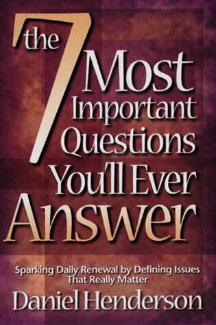 Cover of The 7 Most Important Questions You'LL Ever Answer