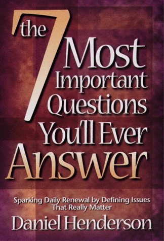 Book cover for The 7 Most Important Questions You'LL Ever Answer