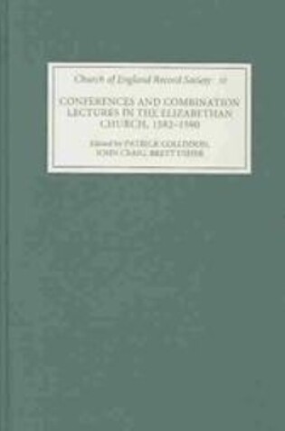 Cover of Conferences and Combination Lectures in the Elizabethan Church: Dedham and Bury St Edmunds, 1582-1590