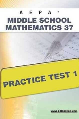 Cover of Aepa Middle School Mathematics 37 Practice Test 1