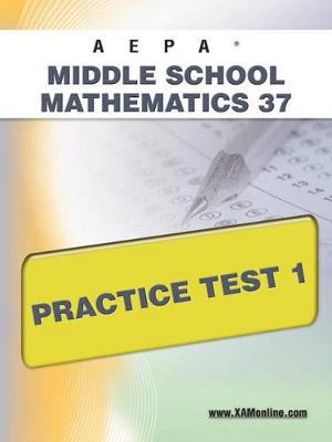 Cover of Aepa Middle School Mathematics 37 Practice Test 1