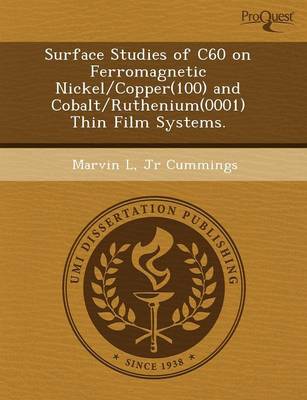 Book cover for Surface Studies of C60 on Ferromagnetic Nickel/Copper(100) and Cobalt/Ruthenium(0001) Thin Film Systems