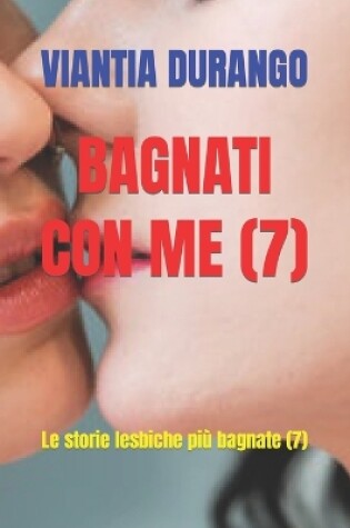 Cover of Bagnati Con Me (7)