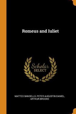 Cover of Romeus and Iuliet