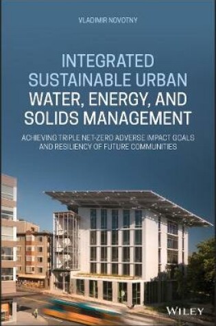 Cover of Integrated Sustainable Urban Water, Energy, and Solids Management