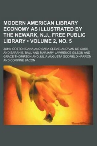 Cover of Modern American Library Economy as Illustrated by the Newark, N.J., Free Public Library