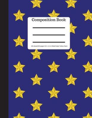 Book cover for Composition Book 100 Sheet/200 Pages 8.5 X 11 In.-Wide Ruled-Yellow Stars