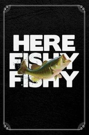 Cover of Here Fishy Fishy