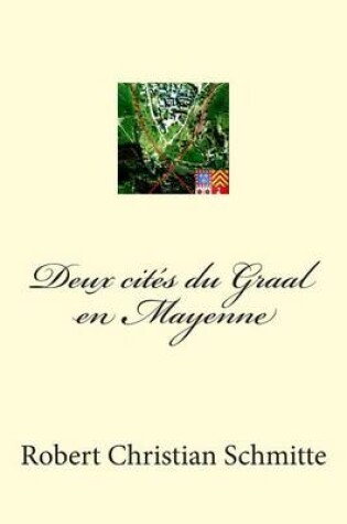 Cover of Deux Cites Du Graal En Mayenne