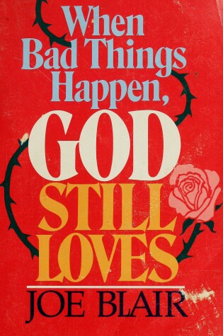 Cover of When Bad Things Happen, God Still Loves