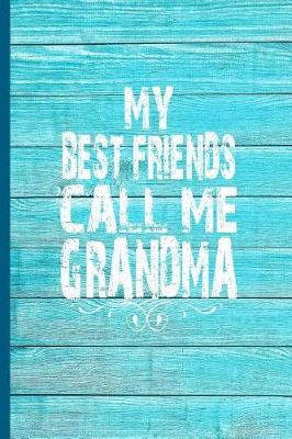 Book cover for My Best Friends Call Me Grandma