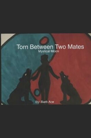 Cover of Torn Between Two Mates