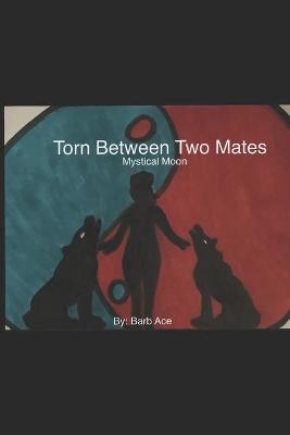 Book cover for Torn Between Two Mates