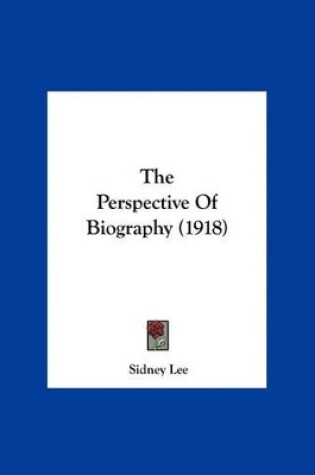 Cover of The Perspective of Biography (1918)