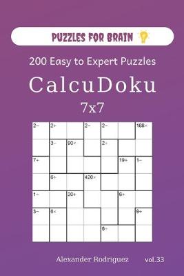 Cover of Puzzles for Brain - CalcuDoku 200 Easy to Expert Puzzles 7x7 (volume 33)