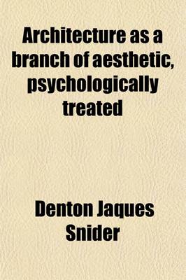 Book cover for Architecture as a Branch of Aesthetic, Psychologically Treated