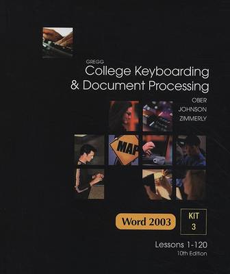 Book cover for Gregg College Keyboarding and Document Processing (GDP), Lessons 1-120, Kit 3 for Word 2003