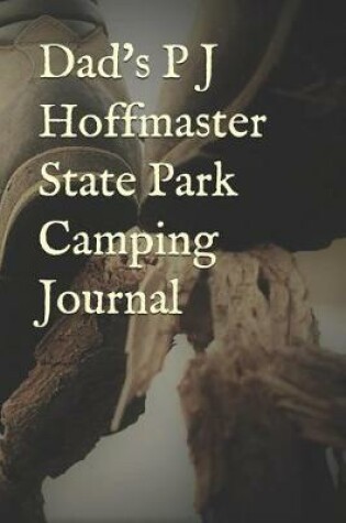 Cover of Dad's P J Hoffmaster State Park Camping Journal