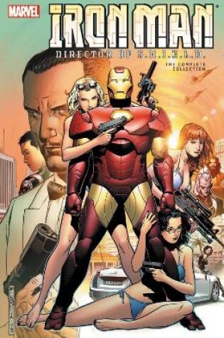 Cover of Iron Man: Director of S.H.I.E.L.D. - The Complete Collection