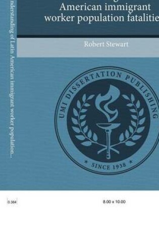 Cover of Toward a Spatial Understanding of Latin American Immigrant Worker Population Fatalities.