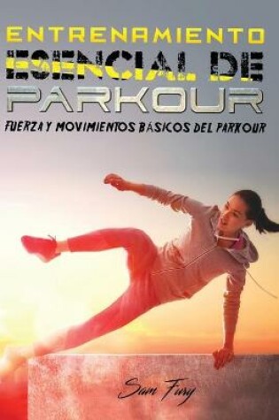 Cover of Entrenamiento Esencial de Parkour