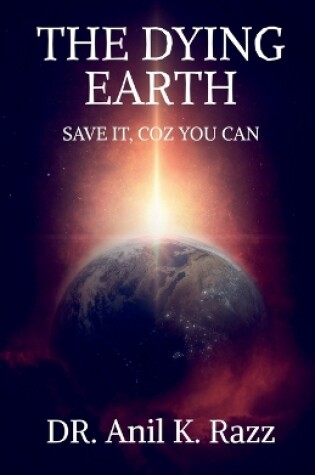 Cover of The Dying Earth Save It, Coz You Can
