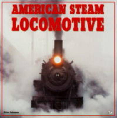 Book cover for American Steam Locomotive