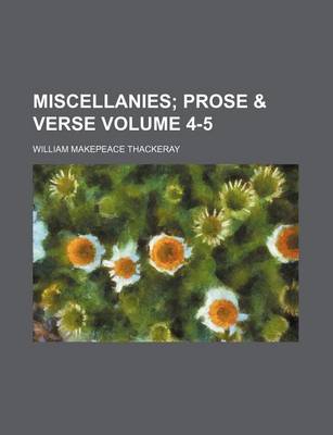 Book cover for Miscellanies Volume 4-5; Prose & Verse